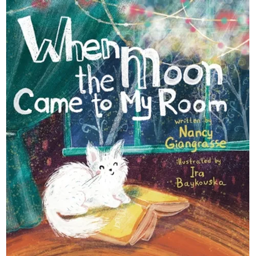 When the Moon Came to My Room - Hardcover