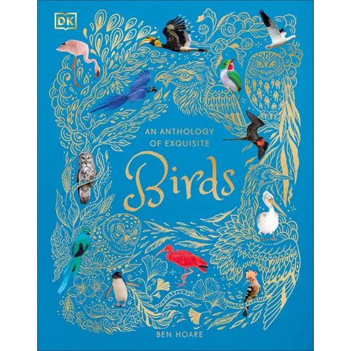 An Anthology of Exquisite Birds - Hardcover