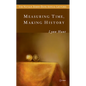 Measuring Time, Making History - Paperback