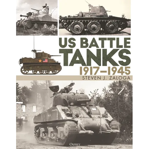 Us Battle Tanks 1917-1945 - Hardcover