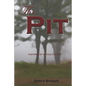 The Pit: Inspired by actual events - Paperback