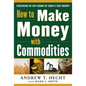 How to Make Money with Commodities - Hardcover