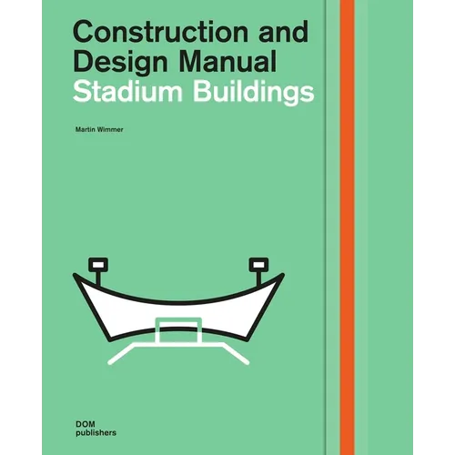 Stadium Buildings: Construction and Design Manual - Hardcover
