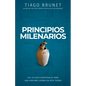 Principios Milenarios: 10 Leyes Espirituales Para Una Vida de Paz Y Prosperidad - Paperback