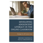 Developing Adolescent Literacy in the Online Classroom: Strategies for All Content Areas - Hardcover