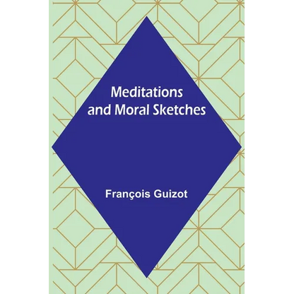 Meditations and Moral Sketches - Paperback
