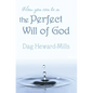 How You Can Be in the Perfect Will of God - Paperback