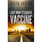 Vaccine: Last Man Standing Book 3 - Paperback