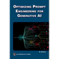 Optimizing Prompt Engineering for Generative AI - Paperback