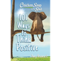 Chicken Soup for the Soul: 101 Ways to Think Positive - Paperback