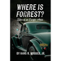 Where is Forrest? Tales of an Escape Artist - Paperback