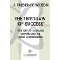 The Third Law of Success: The Key to Limitless Opportunity & High Achievement - Paperback