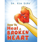 How to Heal a Broken Heart - Paperback