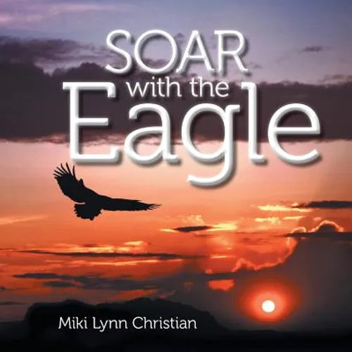 Soar with the Eagle - Paperback
