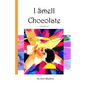 I Smell Chocolate - Paperback