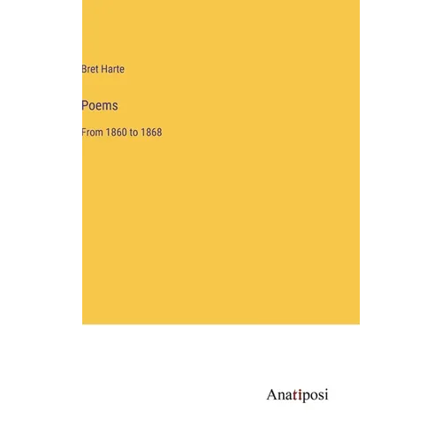 Poems: From 1860 to 1868 - Hardcover