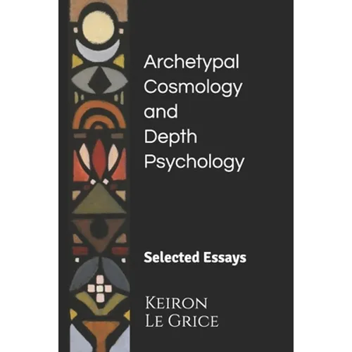 Archetypal Cosmology and Depth Psychology: Selected Essays - Paperback
