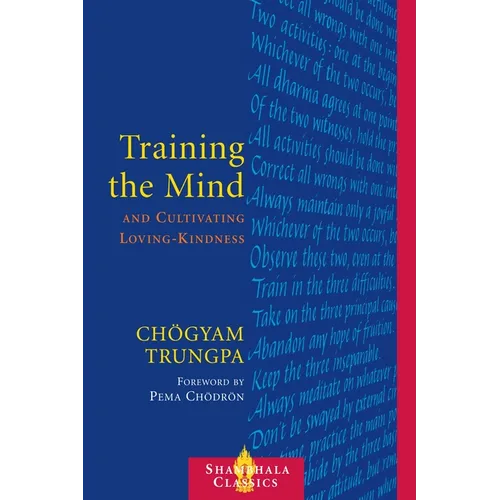 Training the Mind & Cultivating Loving-Kindness - Paperback