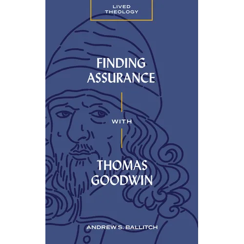 Finding Assurance with Thomas Goodwin - Paperback