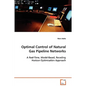 Optimal Control of Natural Gas Pipeline Networks - Paperback