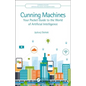 Cunning Machines: Your Pocket Guide to the World of Artificial Intelligence - Paperback