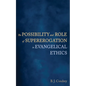 The Possibility and Role of Supererogation in Evangelical Ethics - Hardcover