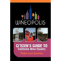 Citizen's Guide to California Wine Country: Napa and Sonoma (Wineopolis) - Paperback
