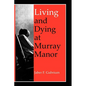 Living & Dying at Murray Manor - Paperback
