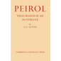 Peirol: Troubadour of Auvergne - Paperback