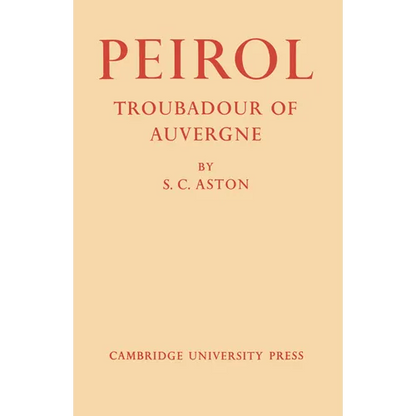 Peirol: Troubadour of Auvergne - Paperback