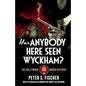 Has Anybody Here Seen Wyckham? - Paperback