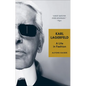 Karl Lagerfeld: A Life in Fashion - Paperback