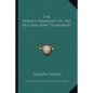 The Perfect Harmony of the Old and New Testaments - Paperback