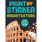 Paint by Sticker (Official): Architecture: Re-Create 12 Historic Structures One Sticker at a Time! - Paperback