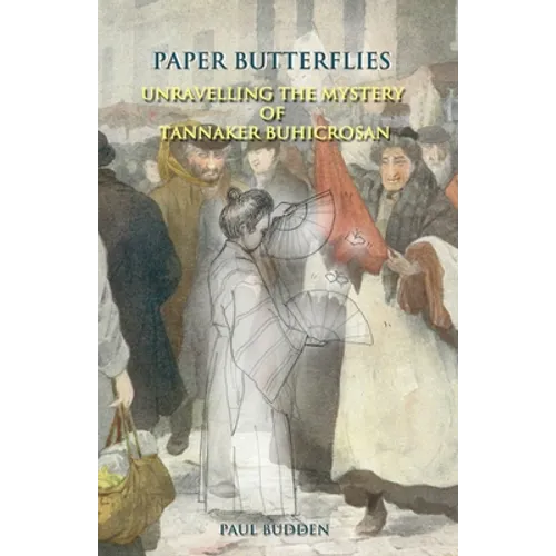 Paper Butterflies: Unravelling the Mystery of Tannaker Buhicrosan - Paperback