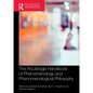 The Routledge Handbook of Phenomenology and Phenomenological Philosophy - Paperback