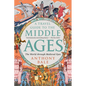 A Travel Guide to the Middle Ages: The World Through Medieval Eyes - Paperback