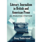 Literary Journalism in British and American Prose: An Historical Overview - Paperback