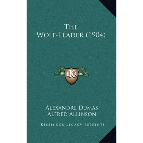 The Wolf-Leader (1904) - Hardcover