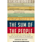 The Sum of the People: How the Census Has Shaped Nations, from the Ancient World to the Modern Age - Hardcover