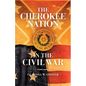 The Cherokee Nation in the Civil War - Paperback
