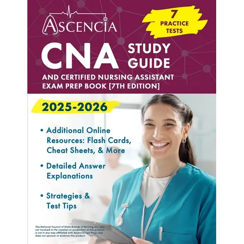 CNA Study Guide 2025-2026: 7 Practice Tests and Certified Nursing Assistant Exam Prep Book [7th Edition] - Paperback