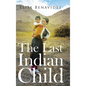 The Last Indian Child - Hardcover