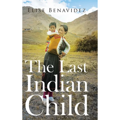 The Last Indian Child - Hardcover