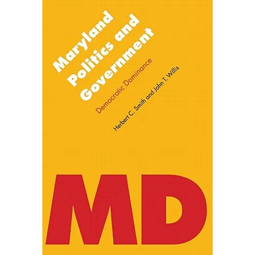 Maryland Politics and Government: Democratic Dominance - Paperback