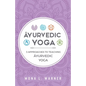 Āyurvedic Yoga: 3 Approaches to Teaching Āyurvedic Yoga - Paperback