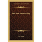 The New Immortality - Hardcover