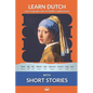 Learn Dutch with Short Stories: Interlinear Dutch to English - Paperback