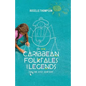 The New Caribbean Folktales and Legends for the 21st Century - Paperback