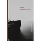 death will come - Paperback